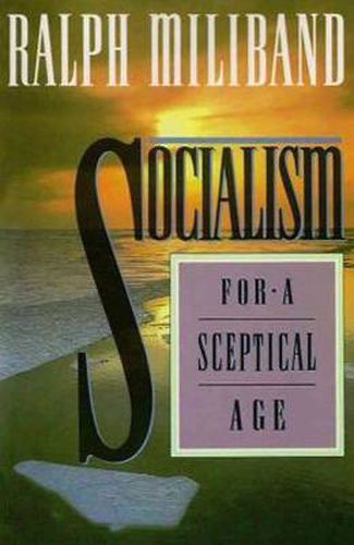 Socialism for a Sceptical Age