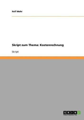 Cover image for Skript Zum Thema: Kostenrechnung