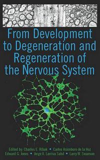 Cover image for From Development to Degeneration and Regeneration of the Nervous System