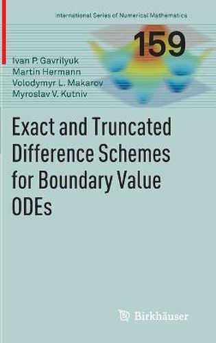 Cover image for Exact and Truncated Difference Schemes for Boundary Value ODEs