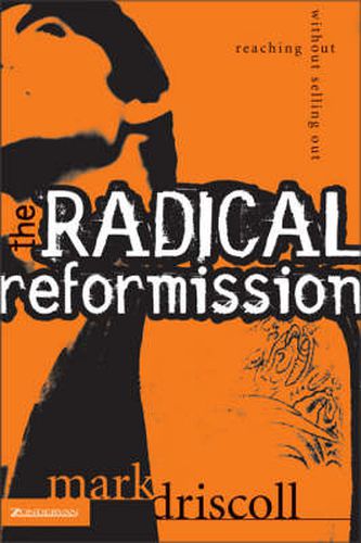 Cover image for The Radical Reformission: Reaching Out without Selling Out