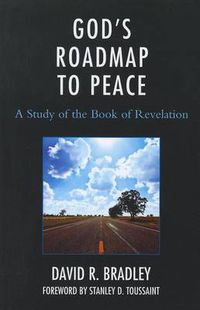 Cover image for God's Roadmap to Peace: A Study of the Book of Revelation