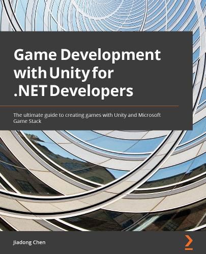 Cover image for Game Development with Unity for .NET Developers: The ultimate guide to creating games with Unity and Microsoft Game Stack