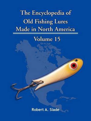 Cover image for The Encyclopedia of Old Fishing Lures: Made in North America