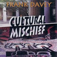 Cover image for Cultural Mischief: A Practical Guide to Multiculturalism