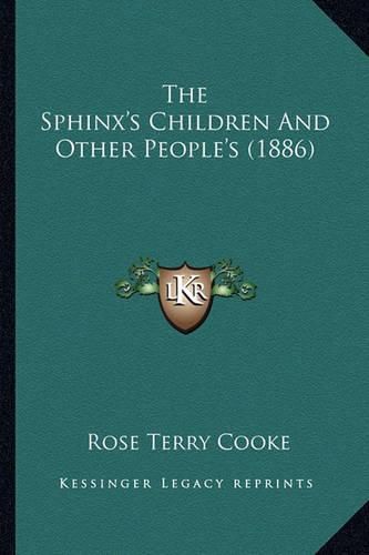 The Sphinx's Children and Other People's (1886) the Sphinx's Children and Other People's (1886)