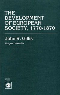 Cover image for The Development of European Society, 1770-1870