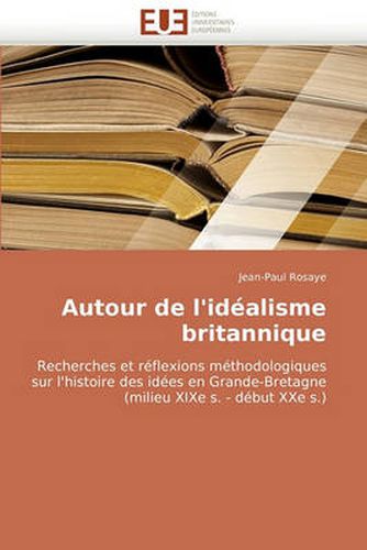 Cover image for Autour de L'Idalisme Britannique