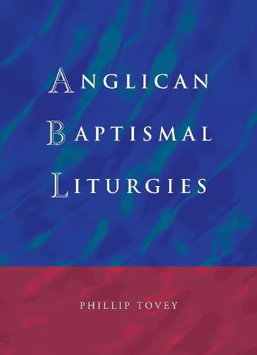 Cover image for Anglican Baptismal Liturgies