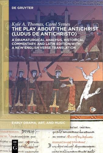 Cover image for The Play about the Antichrist (Ludus de Antichristo): A New Verse Translation, Edition, and Commentary