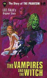 Cover image for The Phantom: The Complete Avon Novels: Volume 12: The Vampires and the Witch