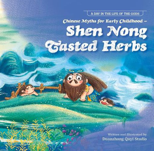 Cover image for Chinese Myths for Early Childhood--Shen Nong Tasted Herbs