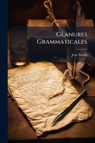 Cover image for Glanures Grammaticales