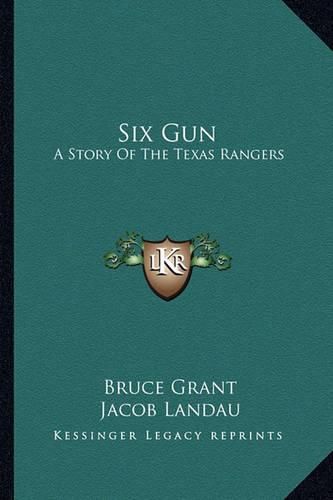 Six Gun: A Story of the Texas Rangers