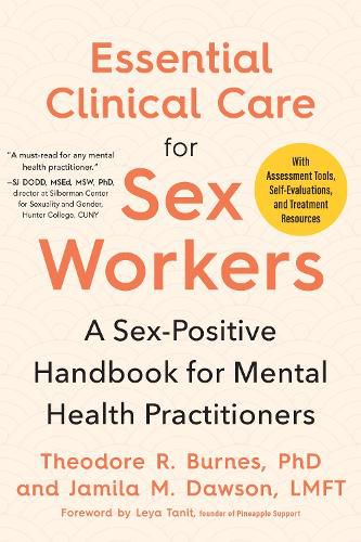 Cover image for Essential Clinical Care for Sex Workers: A Sex-Positive Handbook for Mental Health Practitioners