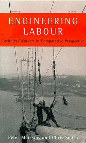 Engineering Labour: Technical Workers in Comparative Perspective