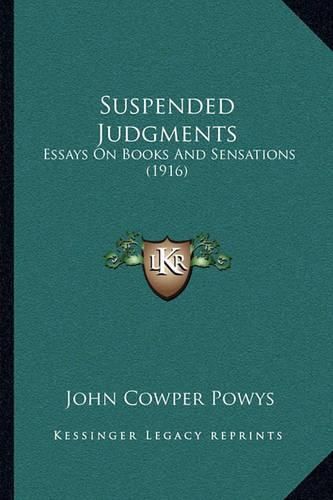 Suspended Judgments: Essays on Books and Sensations (1916)