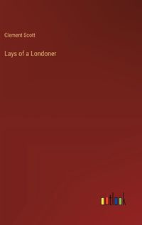 Cover image for Lays of a Londoner