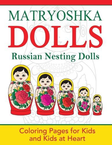 Cover image for Matryoshka Dolls: Coloring Pages for Kids and Kids at Heart