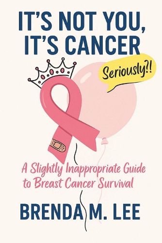 Cover image for It's Not You, It's Cancer