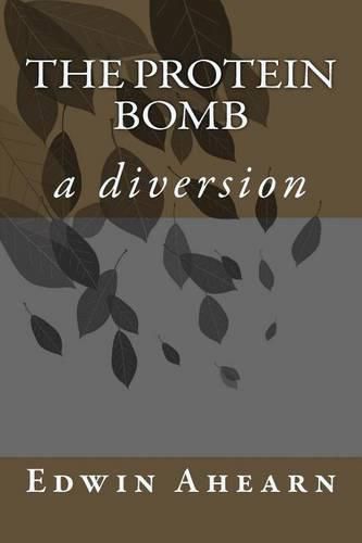 Cover image for The Protein Bomb: a diversion