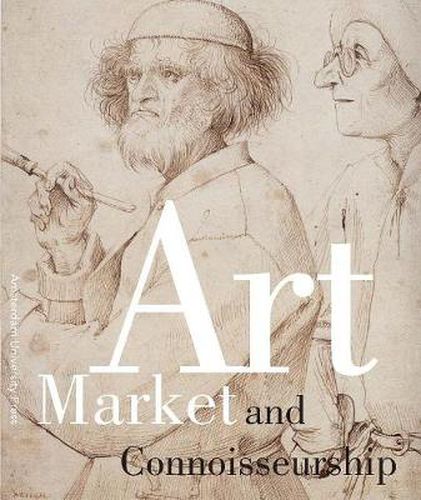 Cover image for Art Market and Connoisseurship: A Closer Look at Paintings by Rembrandt, Rubens and Their Contemporaries