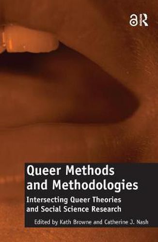 Cover image for Queer Methods and Methodologies: Intersecting Queer Theories and Social Science Research