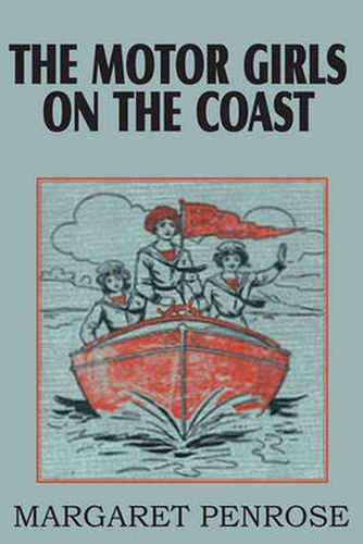 Cover image for The Motor Girls on the Coast or the Waif from the Sea