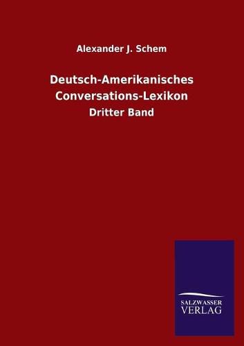 Cover image for Deutsch-Amerikanisches Conversations-Lexikon: Dritter Band