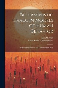 Cover image for Deterministic Chaos in Models of Human Behavior