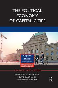 Cover image for The Political Economy of Capital Cities