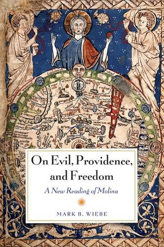 Cover image for On Evil, Providence, and Freedom: A New Reading of Molina