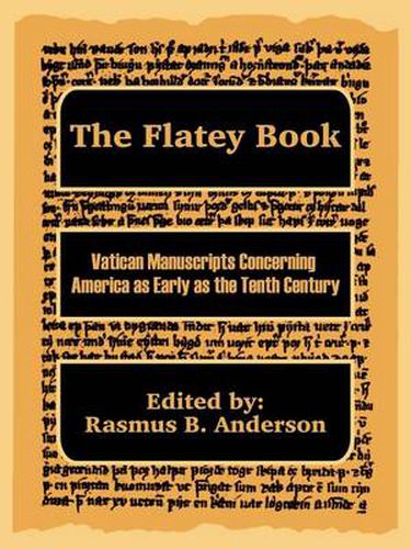 Cover image for The Flatey Book: Vatican Manuscripts Concerning America as Early as the Tenth Century