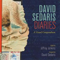 Cover image for David Sedaris Diaries: A Visual Compendium