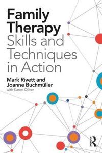 Cover image for Family Therapy Skills and Techniques in Action