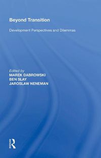 Cover image for Beyond Transition: Development Perspectives and Dilemmas