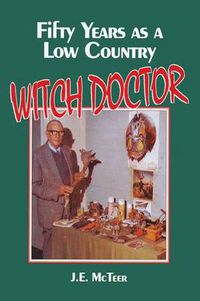 Cover image for Fifty Years as a Low Country Witch Doctor