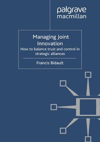 Cover image for Managing Joint Innovation: How to balance trust and control in strategic alliances