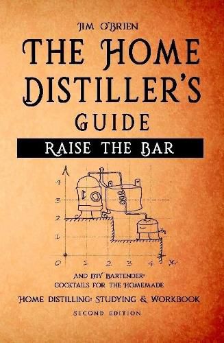 Cover image for Raise the Bar - The Home Distiller's Guide