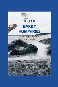 Cover image for The Life of Barry Humphries