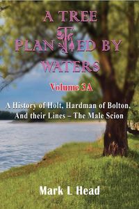 Cover image for A Tree Planted By Waters: Volume 3-A