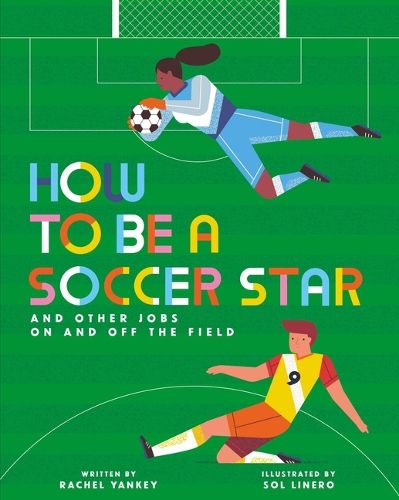 Cover image for How to Be a Soccer Star and Other Jobs on and Off the Field