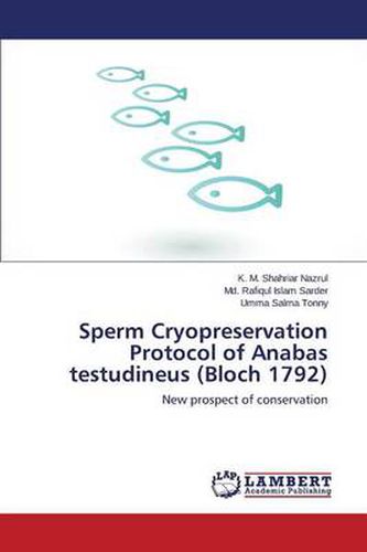 Sperm Cryopreservation Protocol of Anabas Testudineus (Bloch 1792)