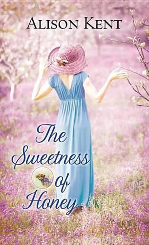 Cover image for The Sweetness of Honey: A Hope Springs Novel