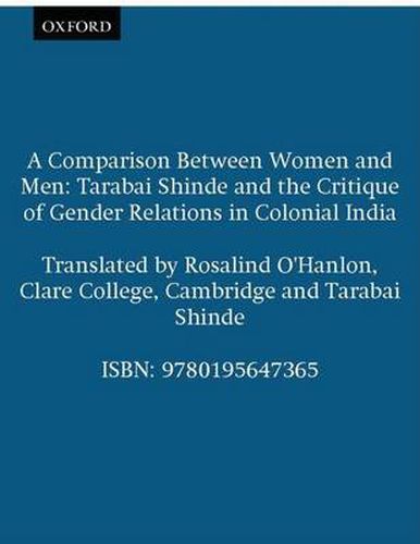 Cover image for A Comparison Between Women and Men: Tarabai Shinde and the Critique of Gender Relations in Colonial India