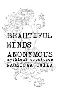 Cover image for Beautiful Minds Anonymous III ( Mythical Creatures )