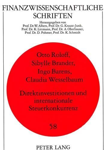 Cover image for Direktinvestitionen Und Internationale Steuerkonkurrenz