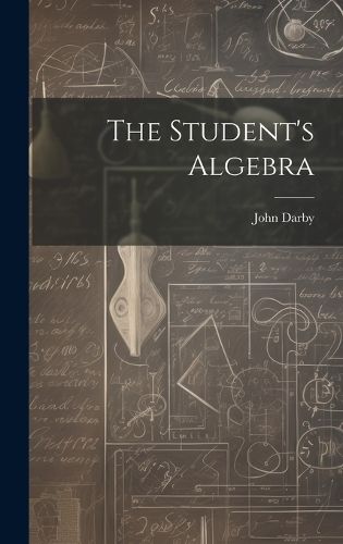 Cover image for The Student's Algebra