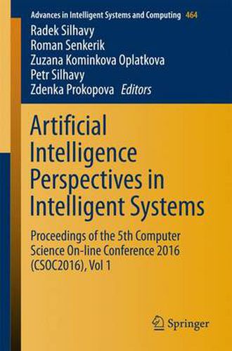 Cover image for Artificial Intelligence Perspectives in Intelligent Systems: Proceedings of the 5th Computer Science On-line Conference 2016 (CSOC2016), Vol 1