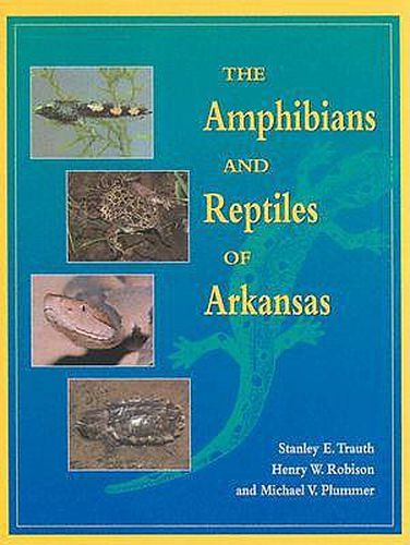 Cover image for The Amphibians and Reptiles of Arkansas